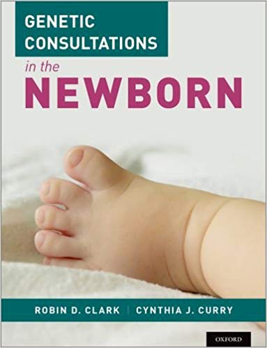 (eBook PDF)Genetic Consultations in the Newborn by Robin D. Clark , Cynthia J. Curry