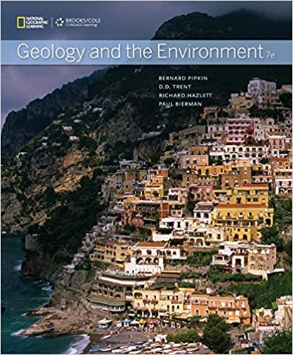 (eBook PDF)Geology and the Environment 7th Edition by Bernard W. Pipkin , Dee D. Trent , Richard Hazlett , Paul Bierman