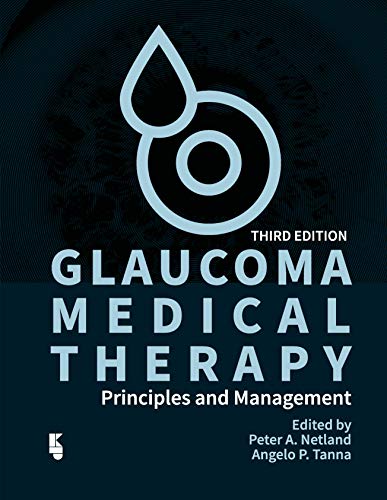 (eBook PDF)Glaucoma Medical Therapy Principles and Management by P.A. Netland , A.P. Tanna