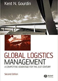 (eBook PDF)Global Logistics Management A Competitive Advantage for the 21st Century by Kent Gourdin