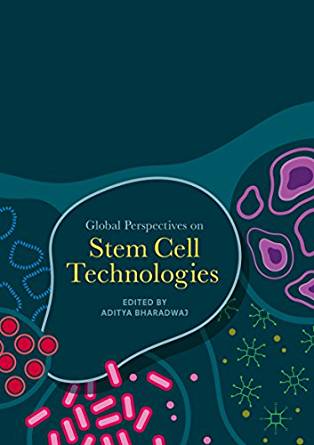 (eBook PDF)Global Perspectives on Stem Cell Technologies by Aditya Bharadwaj