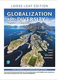(eBook PDF)Globalization and Diversity: Geography of a Changing World, 6th Edition  by Marie Price , Lester Rowntree , Martin Lewis , William Wyckoff  Pearson; 6 edition (February 4, 2019)