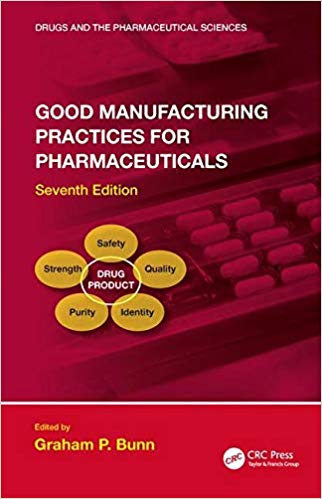 (eBook PDF)Good Manufacturing Practices for Pharmaceuticals, Seventh Edition by Graham P. Bunn