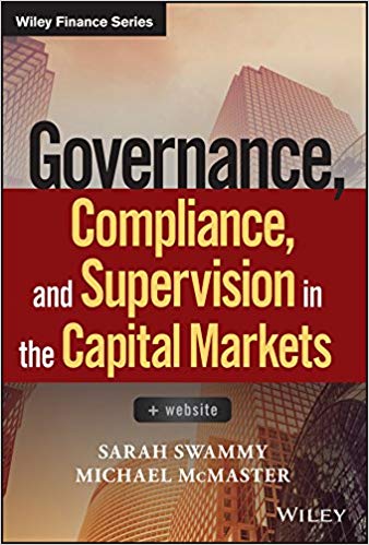 (eBook PDF)Governance, Compliance and Supervision in the Capital Markets by Sarah Swammy , Michael McMaster