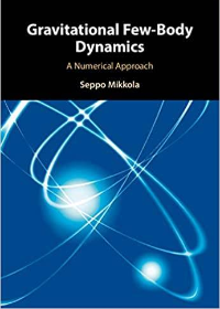 (eBook PDF)Gravitational Few-Body Dynamics: A Numerical Approach by Seppo Mikkola