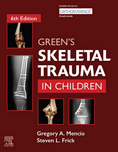 (eBook PDF)Green's Skeletal Trauma in Children, Sixth Edition by Gregory A Mencio