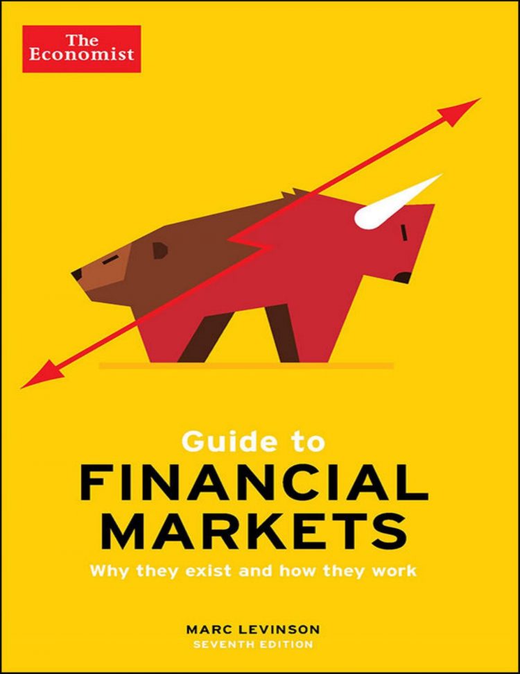 (eBook PDF)Guide to Financial Markets: Why They Exist and How They Work (Economist Books) by The Economist,Marc Levinson