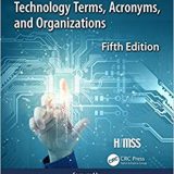 (eBook PDF)HIMSS Dictionary of Health Information and Technology Terms, Acronyms and Organizations, 5th Edition by Healthcare Information & Management Systems Society (HIMSS)