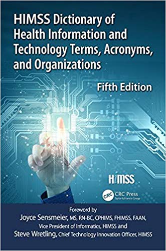 (eBook PDF)HIMSS Dictionary of Health Information and Technology Terms, Acronyms and Organizations, 5th Edition by Healthcare Information & Management Systems Society (HIMSS)