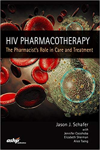 (eBook PDF)HIV Pharmacotherapy: The Pharmacist s Role in Care & Treatment by Jason J. Schafer , Jennifer Cocohoba , Elizabeth Sherman , Alice Tseng
