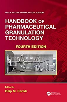 (eBook PDF)Handbook of Pharmaceutical Granulation Technology (Drugs and the Pharmaceutical Sciences 4) 4th edition by Dilip M. Parikh