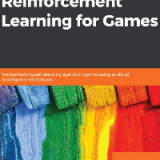(eBook PDF)Hands-On Reinforcement Learning for Games: Implementing self-learning agents in games using artificial intelligence techniques by Micheal Lanham