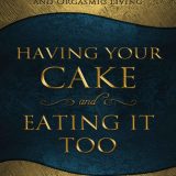 (eBook PDF)Having Your Cake and Eating It Too by Margaret A. Braunack