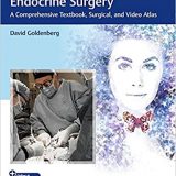 (eBook PDF)Head & Neck Endocrine Surgery: A Comprehensive Textbook, Surgical, and Video Atlas PDF+VIDEOS by David Goldenberg