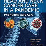 (eBook PDF)Head and Neck Cancer Care in a Pandemic: Prioritizing Safe Care by Daniel G. Deschler , Shaun A. Nguyen , Babak Givi