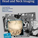 (eBook PDF)Head and Neck Imaging  by Gaurang Shah , Jeffrey Robert Wesolowski , Jeanie Choi , Elliott Friedman