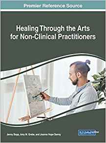 (eBook PDF)Healing Through the Arts for Non-Clinical Practitioners by Jenny Bopp , Amy M. Grebe , Joanna Hope Denny