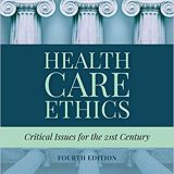 (eBook PDF)Health Care Ethics: Critical Issues for the 21st Century, 4th Edition by Eileen E. Morrison , Beth Furlong