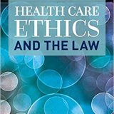 (eBook PDF)Health Care Ethics and the Law by Donna K. Hammaker , Thomas M. Knadig