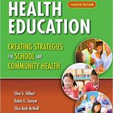(eBook PDF)Health Education: Creating Strategies for School & Community Health 4th Editio by Glen G. Gilbert , Robin G. Sawyer , Elisa Beth McNeill