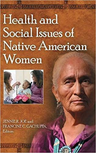(eBook PDF)Health and Social Issues of Native American Women by Jennie R. Joe , Francine C Gachupin