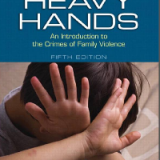 (eBook PDF)Heavy Hands: An Introduction to the Crimes of Family Violence 5th Edition