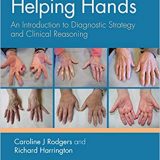 (eBook PDF)Helping Hands An Introduction to Diagnostic Strategy and Clinical Reasoning by Caroline J Rodgers , Richard Harrington