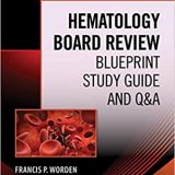 (eBook PDF)Hematology Board Review: Blueprint Study Guide and Q&A