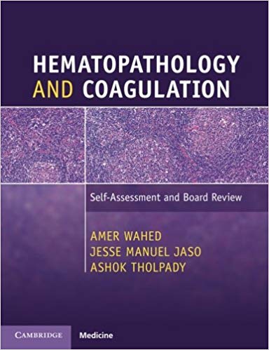 (eBook PDF)Hematopathology and Coagulation: Self-Assessment and Board Review by Amer Wahed , Jesse Manuel Jaso , Ashok Tholpady