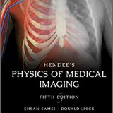 (eBook PDF)Hendee's Physics of Medical Imaging 5th Edition by Ehsan Samei , Donald J. Peck