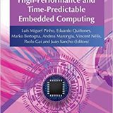 (eBook PDF)High-Performance and Time-Predictable Embedded Computing by Luis Miguel Pinho , Eduardo Quinones