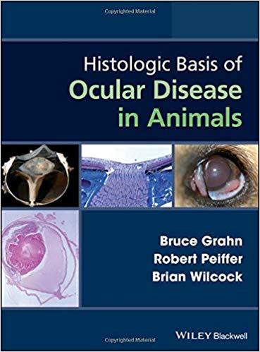 (eBook PDF)Histologic Basis of Ocular Disease in Animals 1st Edition by Bruce Grahn , Robert Peiffer , Brian Wilcock