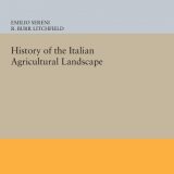 (eBook PDF)History of the Italian Agricultural Landscape by Emilio Sereni,R. Burr Litchfield
