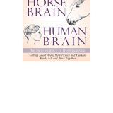 (eBook PDF)Horse Brain, Human Brain: The Neuroscience of Horsemanship by Janet Jones PhD