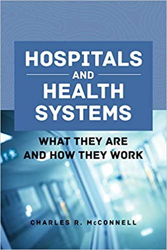 (eBook PDF)Hospitals and Health Systems by Charles R. McConnell