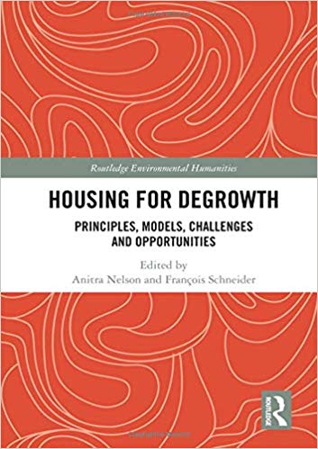 (eBook PDF)Housing for Degrowth: Principles, Models, Challenges and Opportunities by Anitra Nelson , François Schneider