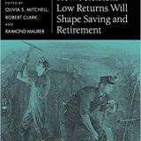 (eBook PDF)How Persistent Low Returns Will Shape Saving and Retirement by Olivia S. Mitchell , Robert Clark , Raimond Maurer