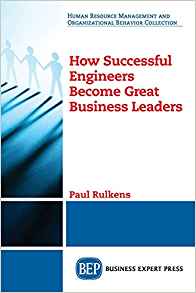 (eBook PDF)How Successful Engineers Become Great Business Leaders by Paul Rulkens
