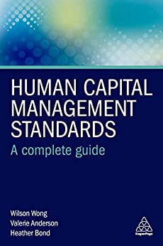 (eBook PDF)Human Capital Management Standards by Dr Wilson Wong , Valerie Anderson , Heather Bond