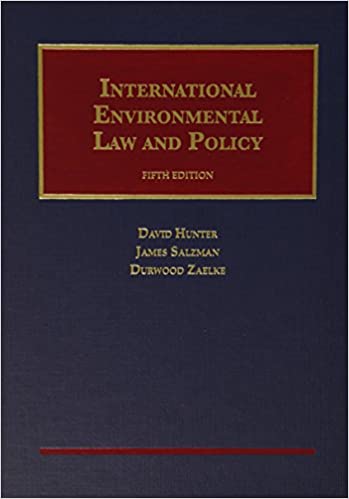 (eBook PDF)Hunter, Salzman, and Zaelke s International Environmental Law and Policy 5th Edition by David Hunter , James Salzman