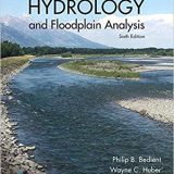 (eBook PDF)Hydrology and Floodplain Analysis 6th Edition by Philip B. Bedient , Wayne C. Huber , Baxter E. Vieux
