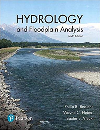 (eBook PDF)Hydrology and Floodplain Analysis 6th Edition by Philip B. Bedient , Wayne C. Huber , Baxter E. Vieux