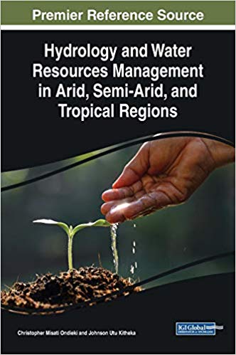 (eBook PDF)Hydrology and Water Resources Management in Arid, Semi-Arid, and Tropical Regions by Christopher Misati Ondieki , Johnson Utu Kitheka