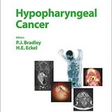 (eBook PDF)Hypopharyngeal Cancer  by P.J. Bradley (Editor, Series Editor), H.E. Eckel