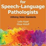 (eBook PDF)IEP Goal Writing for Speech-Language Pathologists Utilizing State Standards by Lydia A. Kopel , Elissa Kilduff