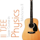 (eBook PDF)IIT JEE Super Course in Physics: Mechanics II by Trishna Knowledge Systems