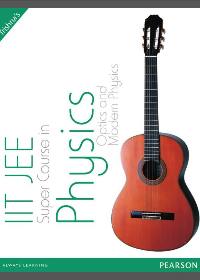 (eBook PDF)IIT JEE Super Course in Physics: Optics and Modern Physics by Trishna Knowledge Systems