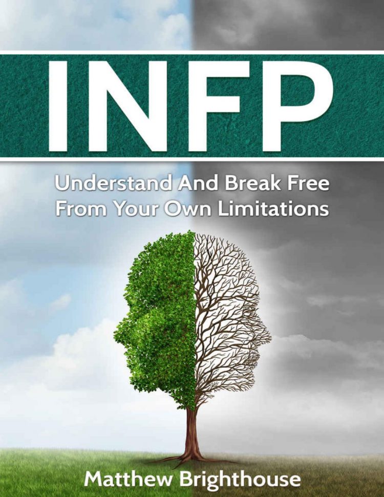 (eBook PDF)INFP: Understand And Break Free From Your Own Limitations by Matthew Brighthouse