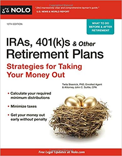 (eBook PDF)IRAs, 401(k)s & Other Retirement Plans: Strategies for Taking Your Money Out by Twila Slesnick PhD Enrolled Agent , John C. Suttle Attorney