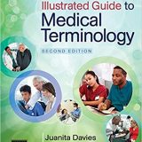 (eBook PDF)Illustrated Guide to Medical Terminology 2E by Juanita J. Davies